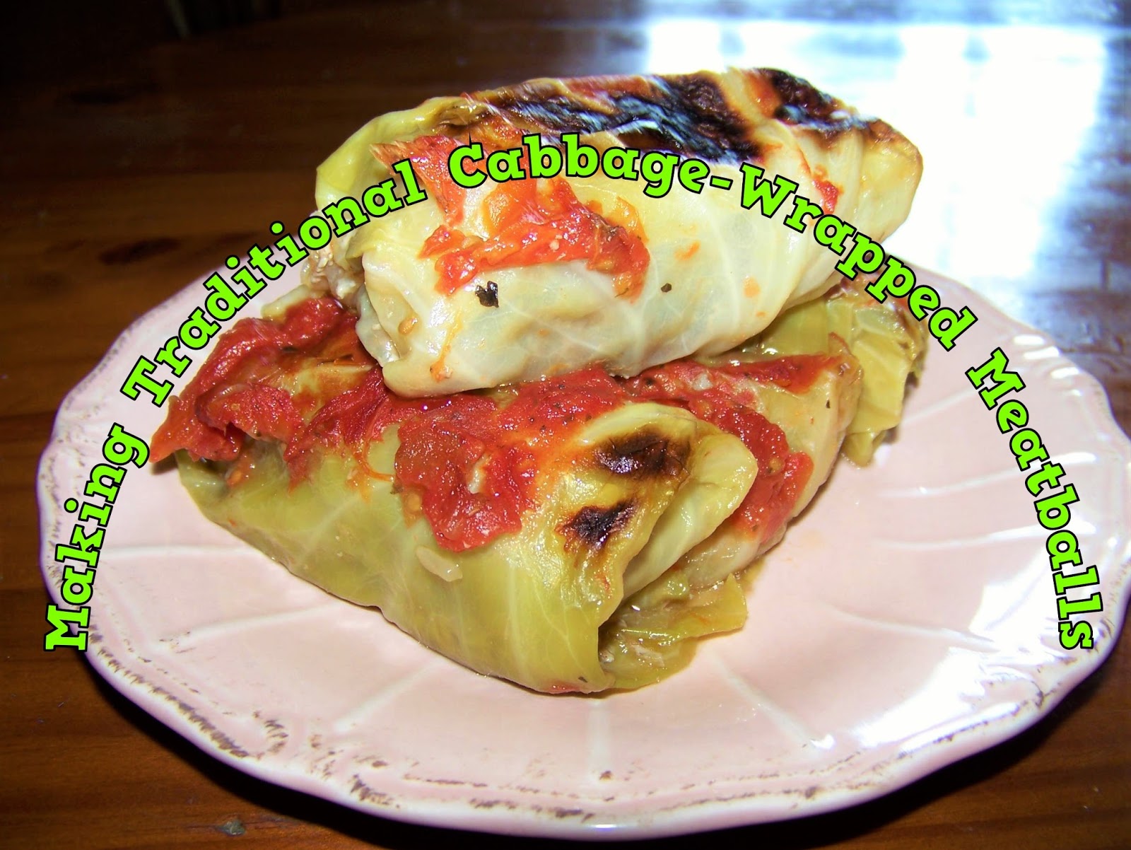A Pretty Talent Blog Making Traditional CabbageWrapped Meatballs