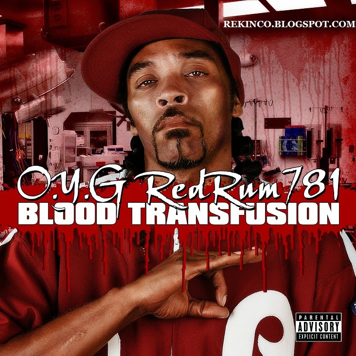 REKINCO: O.Y.G REDRUM 781 - Blood Transfusion (2014)