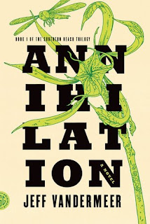 Annihilation (Southern Reach #1) by Jeff VanderMeer
