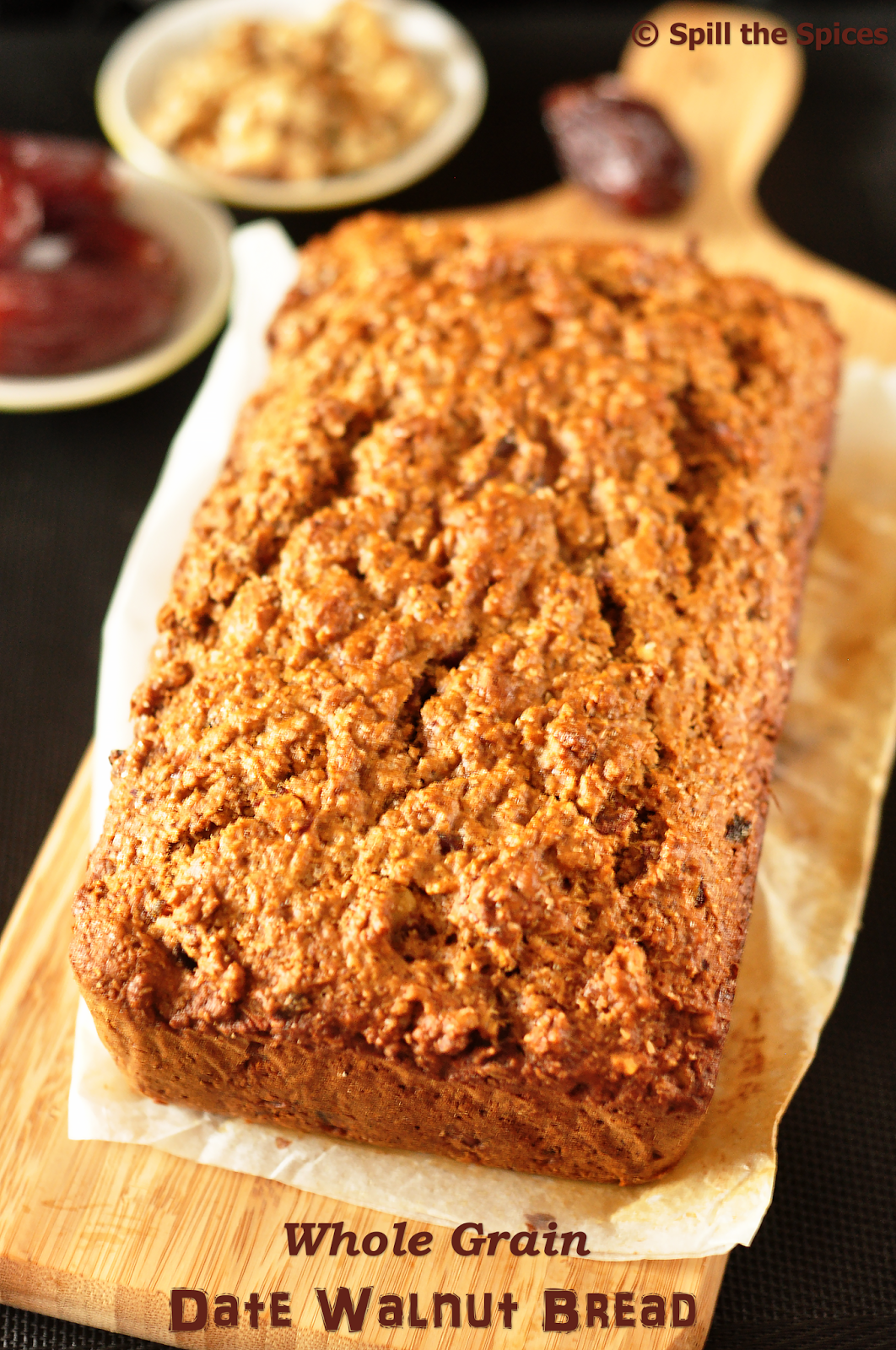 Whole Grain Date Walnut Bread BreadBakers Spill the Spices