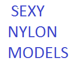 Sexy Nylon Models