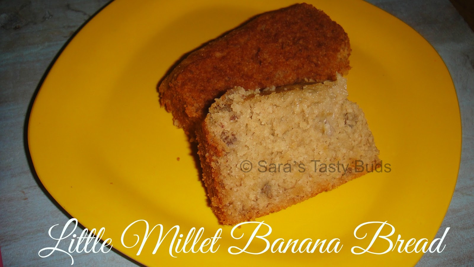 SARA'S TASTY BUDS Little Millet Banana Bread Breadbakers