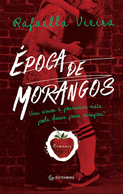 Época de morangos - Rafaella Vieira
