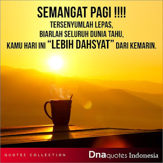 Motivasi Pagi Selalu Bersemangat Dari Mulai Pagi Hari