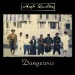 High Quality - Dangerous 1987