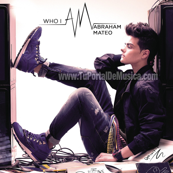 Abraham Mateo - Who I AM (2014) Abraham Mateo - Who I AM (2014)