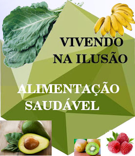 https://vivendosoilusao.blogspot.com/2018/01/vivendo-na-ilusao-alimentacao-saudavel.html