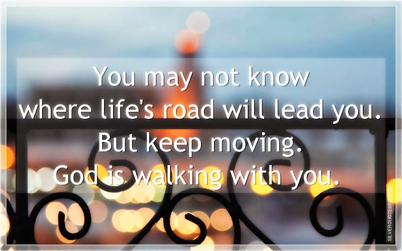 You May Not Know Where Life's Road Will Lead You, Picture Quotes, Love Quotes, Sad Quotes, Sweet Quotes, Birthday Quotes, Friendship Quotes, Inspirational Quotes, Tagalog Quotes