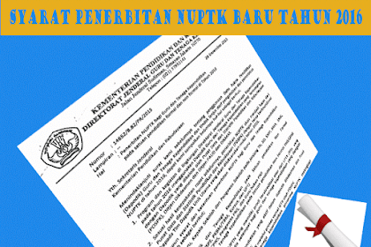 Syarat Penerbitan Nuptk Gres 2016 Dapodik Tumpuan Sekolah Kita