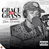 DOWNLOAD MP3: Zeal Chainz – Grace On Grass