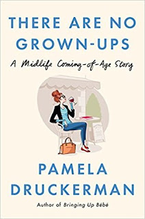 Book Cover There Are No Grown-ups: A Midlife Coming-of-Age Story, Pamela Druckerman, InToriLex