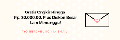 Berlangganan Melalui Email Mau Diskon Ongkir?