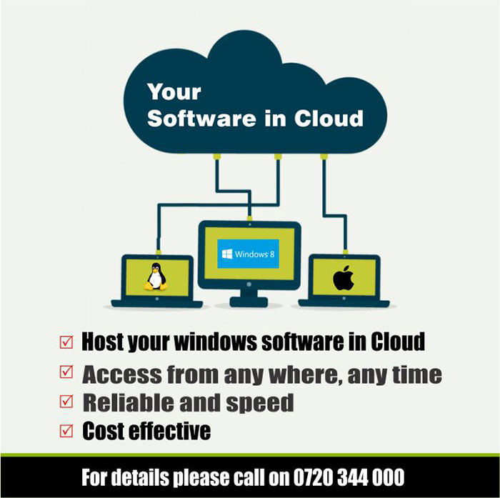 Cloud Hosting - Access your software from anywhere. Host your windows software in Cloud Access from any where, any time Reliable and speed Cost effective For details please call on 0720 344 000