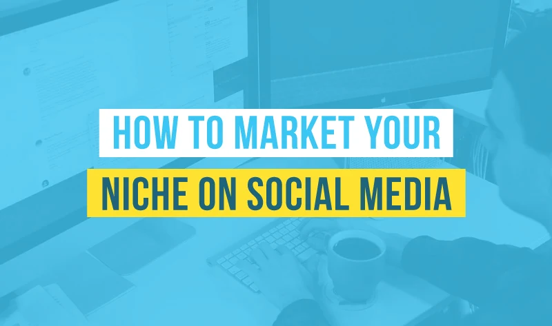 How To Market Your Niche on Social Media - #infographic