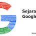 Awal Mula Perkembangan Sejarah Google