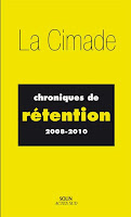 Chroniques de rétention 2008-2010, La Cimade Chroniques de rétention 2008-2010, La Cimade