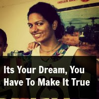 Its Your Dream, You Have To Make It True