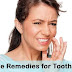 Best Toothache Instant Effects Remedies ( Natural ways to Get Relief from Toothache )