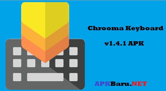 Chrooma Keyboard v1.4.1 Apk Terbaru