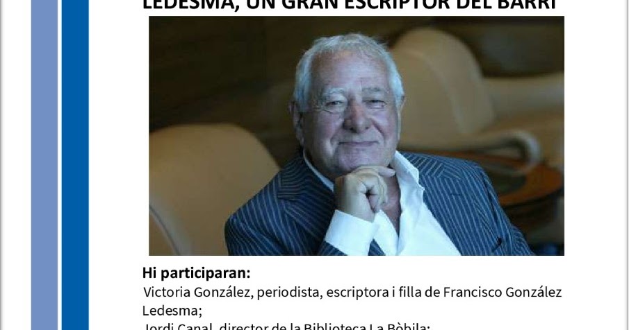 Francisco González Ledesma, un gran escriptor del barri EL BLOC DE LA