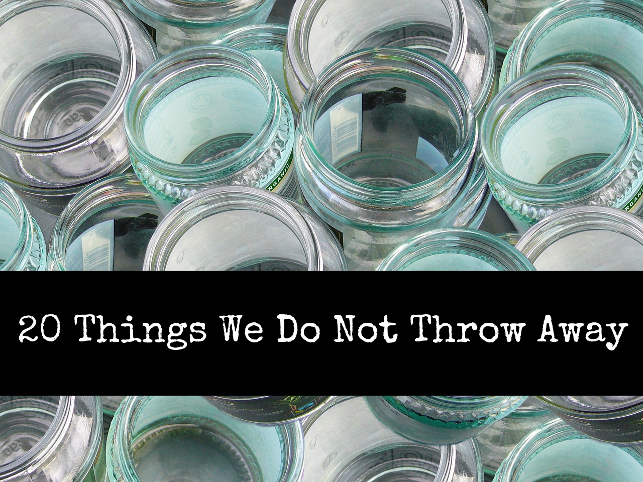 20 Things We Do Not Throw Away Living Life in Rural Iowa