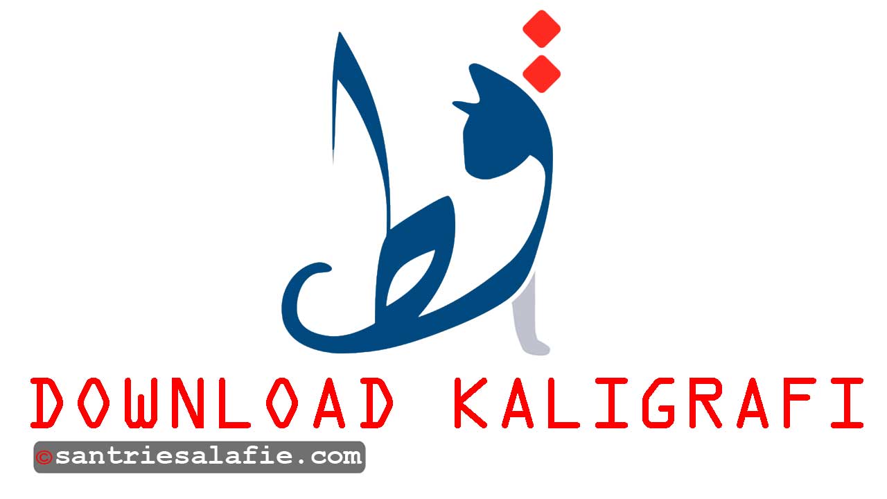 Download Kaligrafi | Santrie Salafie Download Kaligrafi | Santrie Salafie