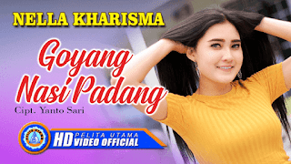 Lirik Lagu Goyang Nasi Padang - Nella Kharisma
