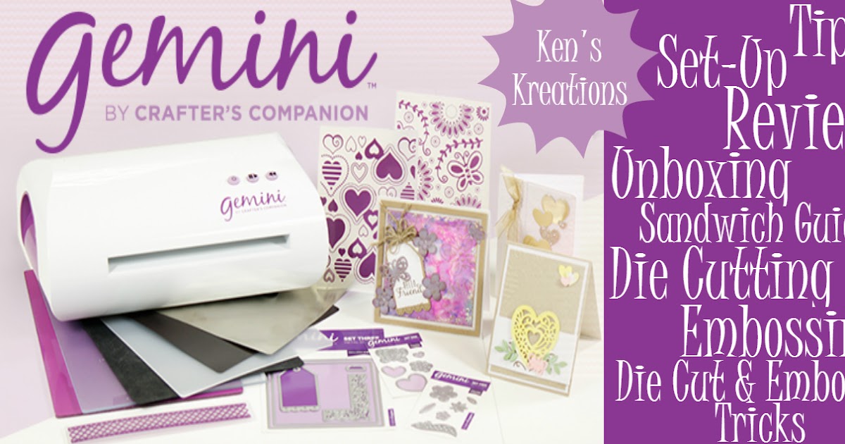 CRAFTERS COMPANION GEMINI REVIEW Ken