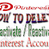 How To Delete / Deactivate / Reactivate a Pinterest Account