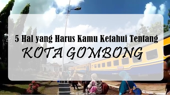 5 Hal yang Harus Kamu Ketahui Tentang Kota Gombong