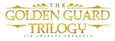 The Golden Guard Trilogy The Golden Guard Trilogy: Air Awakens Prequels