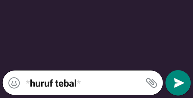 Membuat Huruf Tebal Di Whatsapp | cara membuat huruf tebal miring dicoret di whatsapp Membuat Huruf Tebal Di Whatsapp | cara membuat huruf tebal miring dicoret di whatsapp