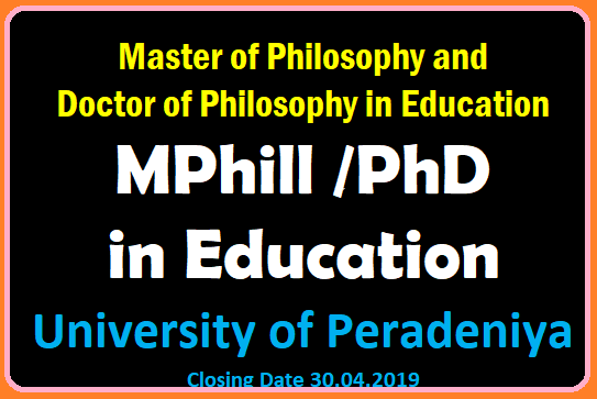Master of Philosophy and Doctor of Philosophy in Education -  University of Peradeniya