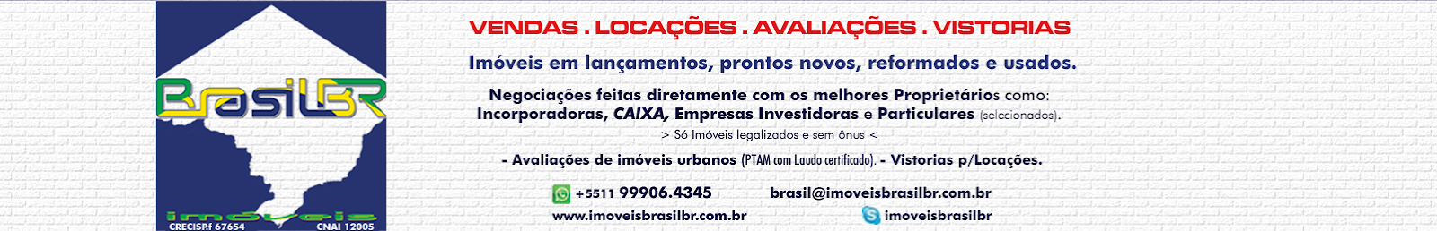 BrasilBR Imóveis em Lançamentos, em obras ou prontos e Avaliações Imobiliárias (PTAM).