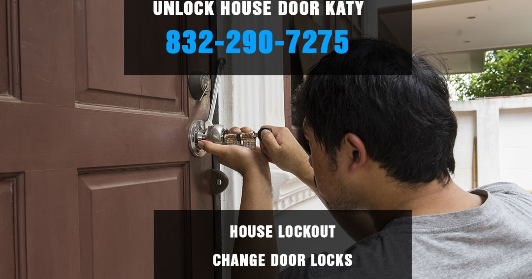 Unlock House Door Katy Unlock House Door Katy 832 290 7275