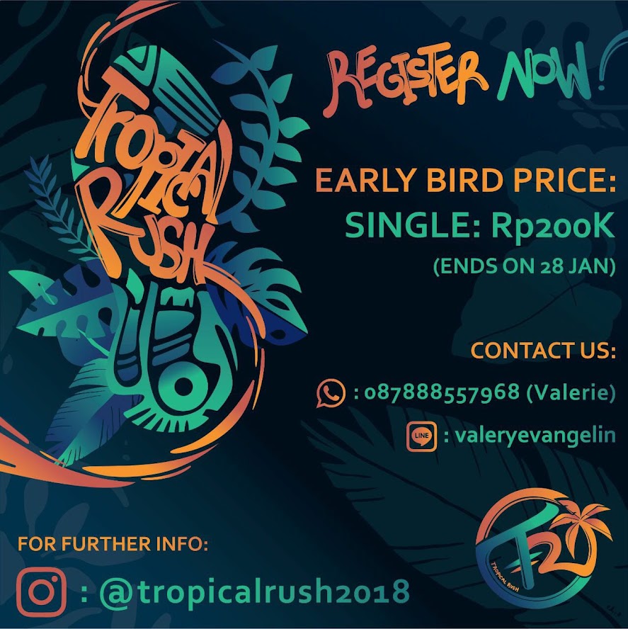 Tropical Rush • 2018 Tropical Rush • 2018