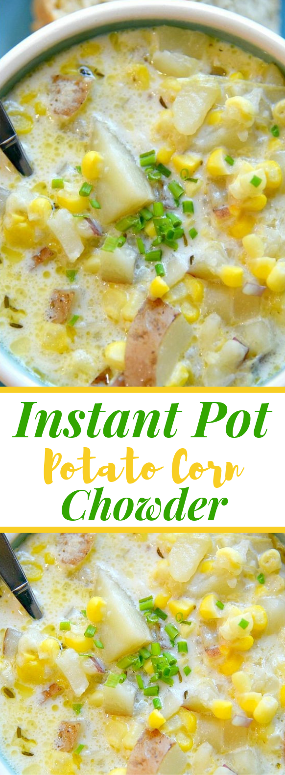 Instant Pot Potato Corn Chowder #vegetarian #instantpot Instant Pot Potato Corn Chowder #vegetarian #instantpot
