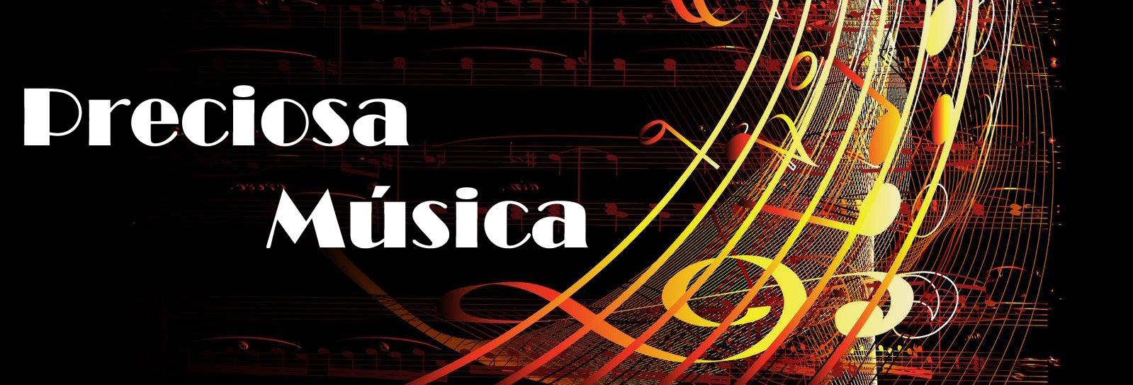 Resultado de imagen de PRECIOSA MUSICA