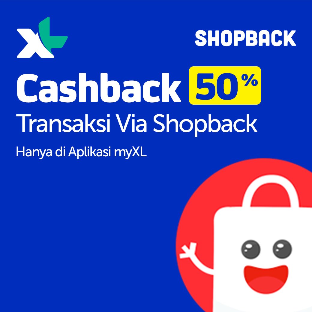 #XL - Promo Cashback 50% Ecommerce Pakai MyXL Transaksi Via Shopback #XL - Promo Cashback 50% Ecommerce Pakai MyXL Transaksi Via Shopback