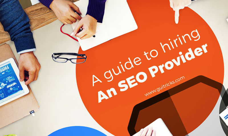 A Guide To Hiring An SEO Provider