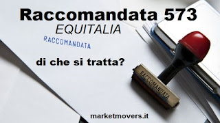 Raccomandata Equitalia 573, ecco di che si tratta