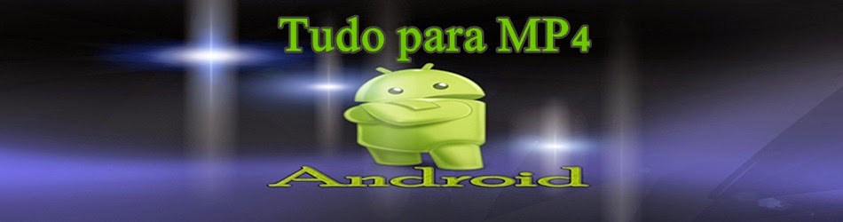 Tudo Para MP4 & Android