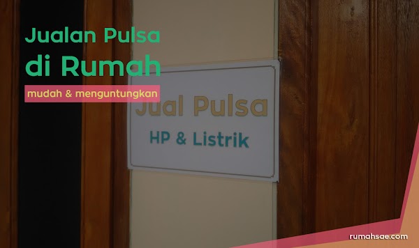 Jualan Pulsa di Rumah Itu Mudah dan Menguntungkan Jualan Pulsa di Rumah Itu Mudah dan Menguntungkan