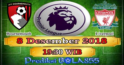 Prediksi Bola855 Bournemouth vs Liverpool 8 Desember 2018 Prediksi Bola855 Bournemouth vs Liverpool 8 Desember 2018