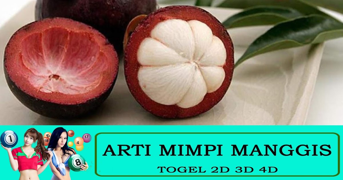 Arti Mimpi Manggis Sdsblotto