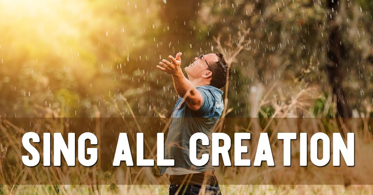 Sing All Creation, Sing to God in Gladness