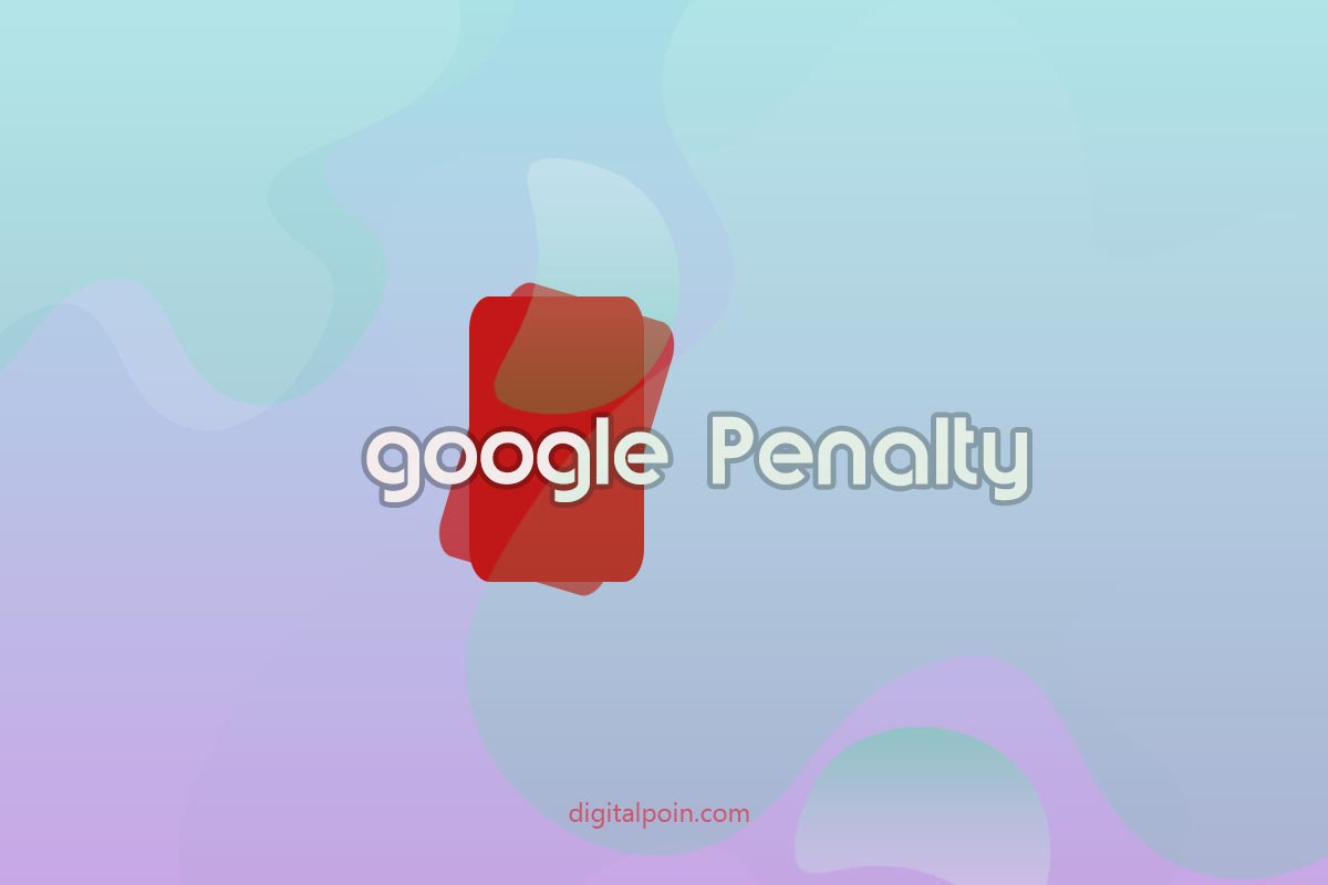 Apakah Blog Digital Poin Kena Google Penalty?
