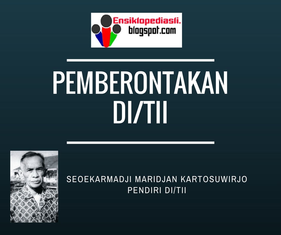√ 5 Pemberontakan DI/TII di Berbagai Daerah Indonesia (Lengkap