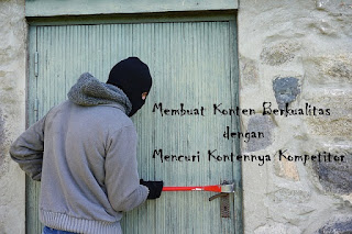 Cara Membuat Konten Berkualitas dengan Mencurinya dari Kompetitor Anda membiarkan mereka mencuri konten Anda Cara Membuat Konten Berkualitas dengan Mencurinya dari Kompetitor
