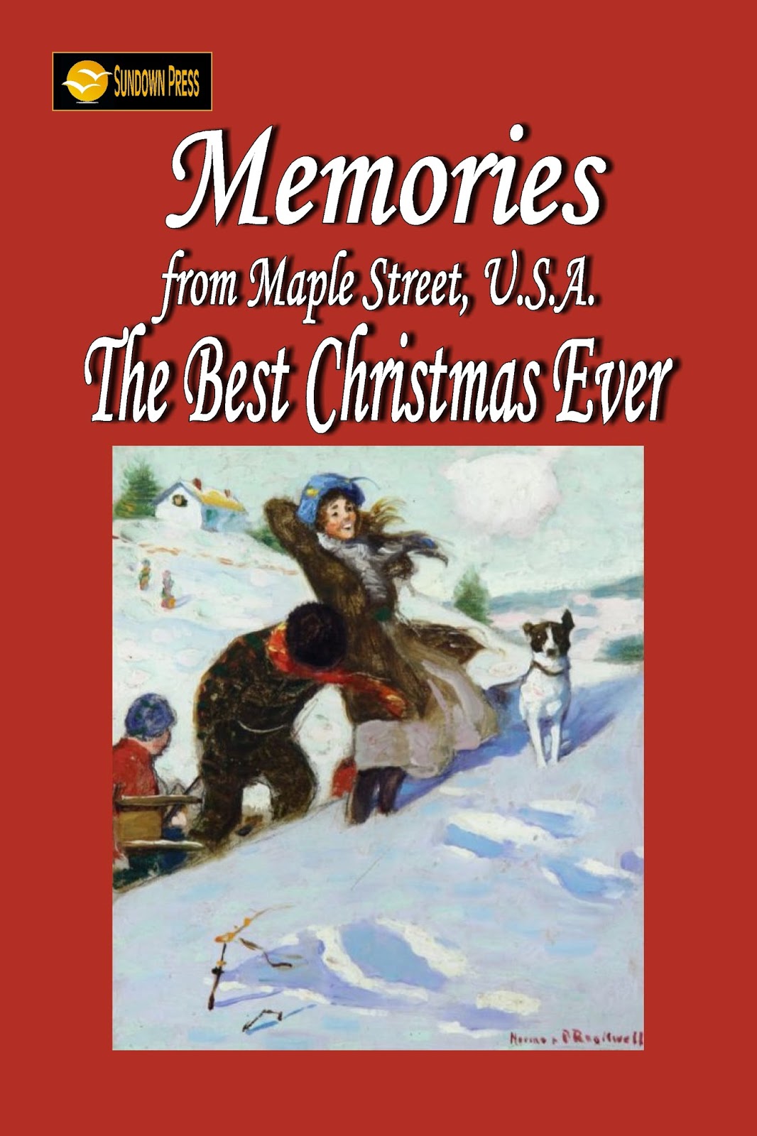 Prairie Rose Publications MEMORIES FROM MAPLE STREET, U.S.A.—LEAVING CHILDHOOD BEHIND by CHERYL